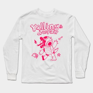 Yelling & Despair Long Sleeve T-Shirt